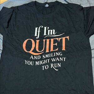 If I’m Quiet…..Tee
